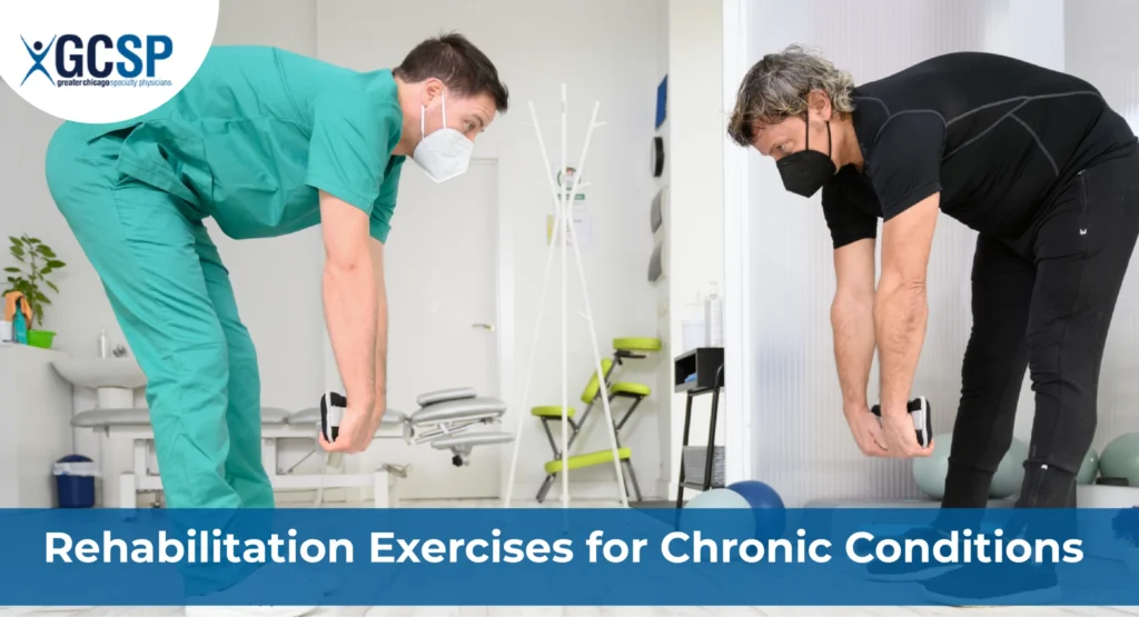 Rehabilitation Exercises for Chronic Conditions
